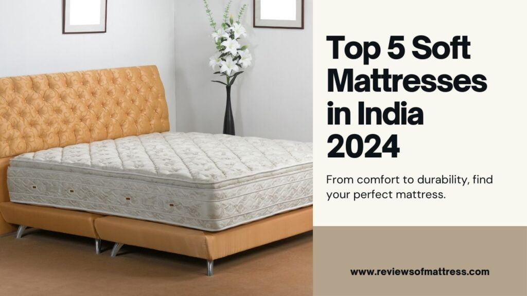 Top Soft Mattress In India